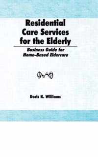 Residential Care Services for the Elderly