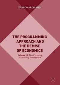 The Programming Approach and the Demise of Economics