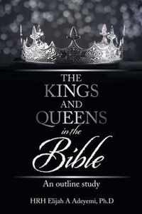 The Kings and Queens in the Bible