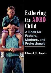 Fathering the ADHD Child