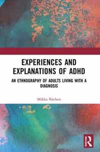 Experiences and Explanations of ADHD