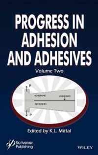 Progress in Adhesion and Adhesives