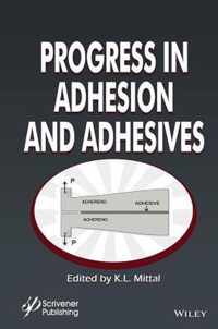 Progress in Adhesion and Adhesives