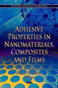 Adhesive Properties in Nanomaterials, Composites & Films