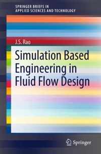 Simulation Based Engineering in Fluid Flow Design