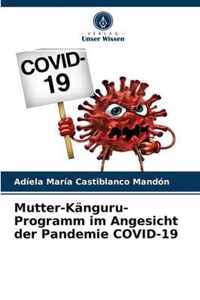 Mutter-Kanguru-Programm im Angesicht der Pandemie COVID-19