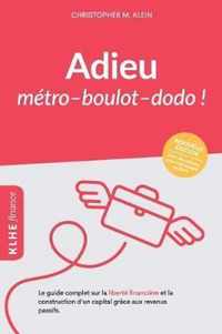 Adieu metro - boulot - dodo !