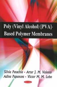 Poly (Vinyl Alcohol) [PVA]-Based Polymer Membranes