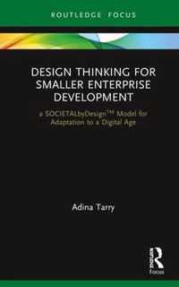 Design Thinking for Smaller Enterprise Development