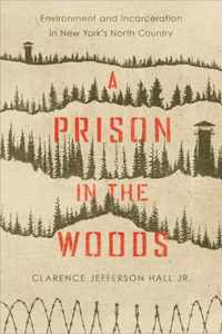 A Prison in the Woods