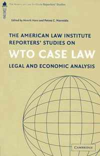 The American Law Institute Reporters' Studies on WTO Case Law