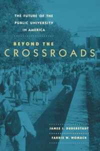 The Future of the Public University in America - Beyond the Crossroads