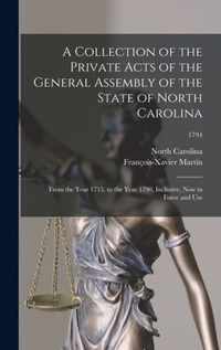 A Collection of the Private Acts of the General Assembly of the State of North Carolina