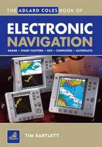 Adlard Coles Book Of Electronic Navigation