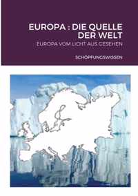 Europa: Die Quelle Der Welt