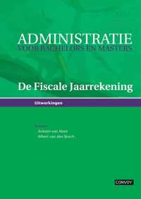 Administratie voor Bachelors en Masters De fiscale jaarrekening Uitwerkingen