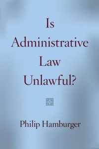 Is Administrative Law Unlawful?