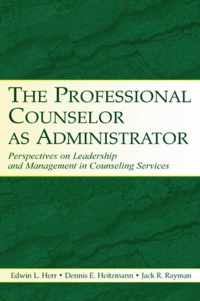 The Professional Counselor as Administrator