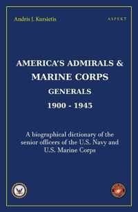 America's Admirals & Marine Corps Generals 1900-1945