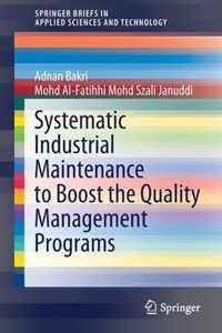 Systematic Industrial Maintenance to Boost the Quality Management Programs