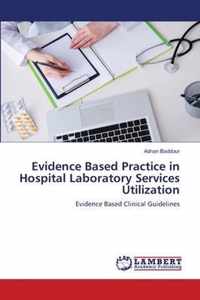 Evidence Based Practice in Hospital Laboratory Services Utilization