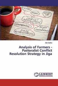 Analysis of Farmers - Pastoralist Conflict Resolution Strategy in Jiga