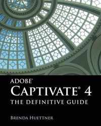 Adobe Captivate 4: The Definitive Guide