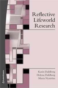 Reflective Lifeworld Research