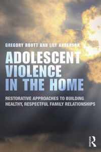 Adolescent Violence in the Home