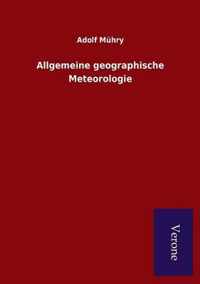 Allgemeine geographische Meteorologie