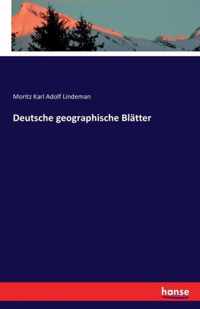 Deutsche geographische Blatter