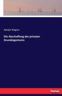 Die Abschaffung des privaten Grundeigentums