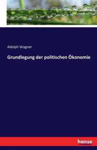 Grundlegung der politischen OEkonomie