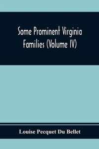 Some Prominent Virginia Families (Volume Iv)