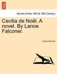 Cecilia de No L. a Novel. by Lanoe Falconer.