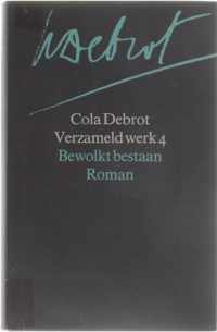 Verzameld werk 4 - Bewolkt bestaan