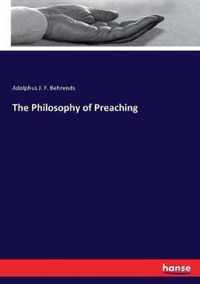 The Philosophy of Preaching