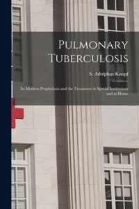 Pulmonary Tuberculosis [microform]