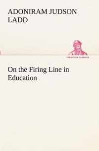 On the Firing Line in Education