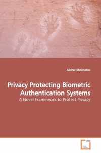 Privacy Protecting Biometric Authentication Systems