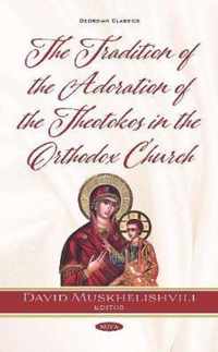 The Tradition of the Adoration of the Theotokos in the Orthodox Church