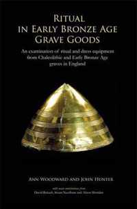 Ritual in Early Bronze Age Grave Goods