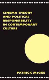 Cinema, Theory, and Political Responsibility in Contemporary Culture