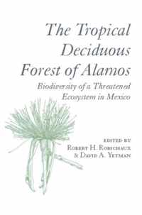 The Tropical Deciduous Forest of Alamos