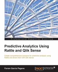 Predictive Analytics Using Rattle and Qlik Sense