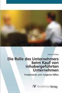 Die Rolle des Unternehmers beim Kauf von inhabergefuhrten Unternehmen