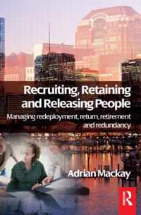 Recruiting, Retaining and Releasing People