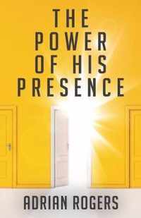 The Power of His Presence