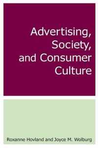 Advertising, Society and Consumer Culture