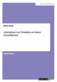 Adsorption von Tensiden an festen Grenzflachen